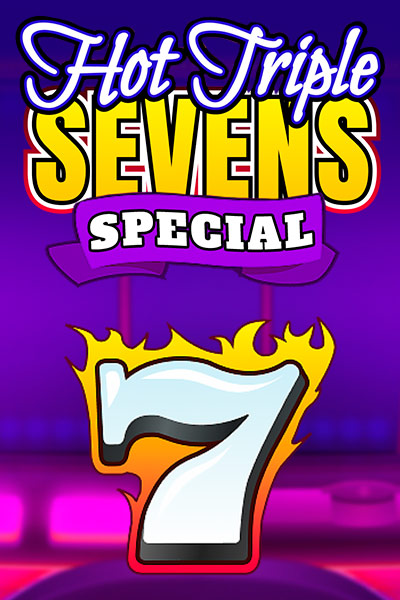Hot Triple Sevens Special